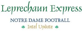 Leprechaun Express: Notre Dame Football Intel Update
