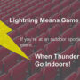 Lightning Means Gave Over, If you're at an outdoor sporting event ... When Thunder Roards, Go Indoors! with yellow artist's renditions of lightning, NOAA logo, background image of empty stadium seats, weather.gov/lightning